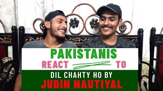 Pakistani Reaction | Dil Chahte Ho | Jubin Nautiyal | Broadcast Pindi | Indian Video Reaction