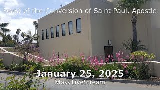 Saturday: Feast of the Conversion of Saint Paul, Apostle