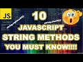 10 JS String Methods You MUST KNOW!!!