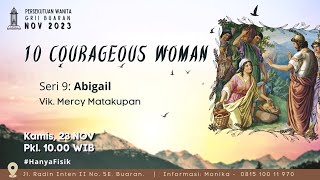 10 Courageous Woman, Seri #9  | Abigail | Vik. Mercy Matakupan