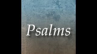 Psalm 139 (King James Version) , The Holy Bible (KJV) , Dramatized Audio Bible