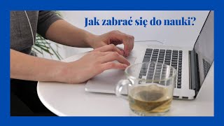 Jak zabrać się do nauki? | 5 sprawdzonych sposobów