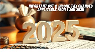 Important GST \u0026 Income Tax changes applicable from 1 Jan 2025 #GST #incometax #taxfiling