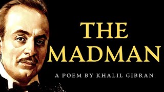 The Madman (1918) | A Poem by Khalil Gibran