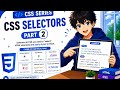CSS Selectors | Part 2 | Best for Beginners 