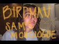 BIRDMAN (SAM) MONOLOGUE