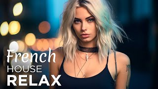 French Deep House 2023 | French House Relax 2023 🌱 LImpératrice, Videoclub, Claire Laffut