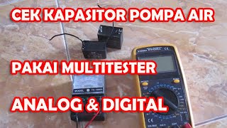 Cara Cek Kapasitor Pompa Air Pakai Multitester Digital dan Analog