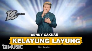 DENNY CAKNAN KELAYUNG LAYUNG OFFICIAL LIVE MUSIC DC MUSIK