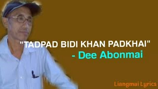 Tadpad Bidi Khan Padkhai - Dee Abonmai