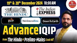 Advance IQIP The Hindu Daily Editorial by Sunil Abhivyakti|19 \u002620 Dec|The Hindu Analysisfor UPSC2024