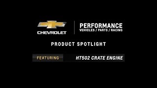 Chevrolet Performance - HT502 Crate Engine - Information \u0026 Specs