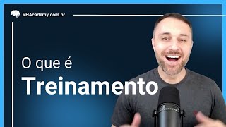 O que é e pra que serve o Treinamento? | RH Academy