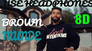 Brown Munde | 8D | Bass Boosted