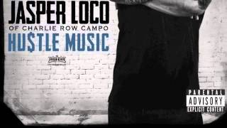 Jasper Loco of Charlie Row Campo - Get High Ft Big Wixx \u0026 Rich Los - Taken From Hustle Music