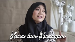 Kamu dan Kenangan Maudy Ayunda OST Habibie Ainun 3 Cover by Fadhilah Intan