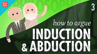 How to Argue - Induction & Abduction: Crash Course Philosophy #3