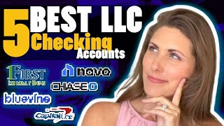 5 Best Business Checking Accounts for LLCs (in 2023)