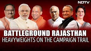 Battleground Rajasthan: Heavyweights On The Campaign Trail | Battle For States