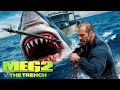 Meg 2: The Trench (2023) Movie || Jason Statham, Wu Jing, Li Bingbing, Review And Facts