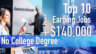 Top 10 High Paying Jobs NO College Degree, $140K Income in US 2021 | Increase | Best Paying Jobs