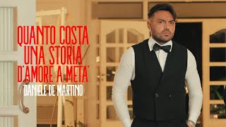 Daniele De Martino - Quanto costa una storia d'amore a meta' ( VIDEO UFFICIALE 2025 )