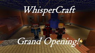 ASMR Minecraft - WhisperCraft Grand Opening!  (Whispered, Ear to Ear)