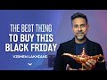 The Best Thing to Buy This Black Friday