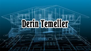 Derin Temel Nedir ? Ayak-Keson-Kazıklı Temeller / Taşıyıcı Yapı Elemanları