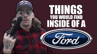 THINGS YOU WOULD FIND IN A FORD