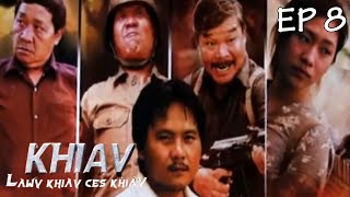 Khiav Lawv Khiav Ces Khiav Ep 8