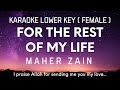 For The Rest Of My Life - Maher Zain Karaoke Lower Key (Female +3)