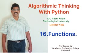 16|Functions |Algorithmic Thinking with Python |UCEST 105|Programming in Python| CST 362|Python