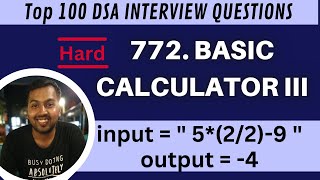 772. Basic Calculator III , Top Interview DSA Questions, Java Solution with time complexity