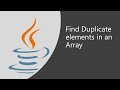 Important Java Program for Interviews Pgm 10: How to Find Duplicate Elements in an Array