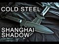 Cold Steel Shanghai Shadow - Review