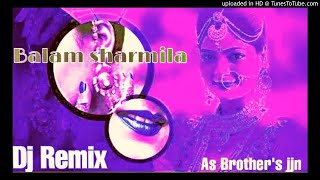 Balam Sharmila Dj Remix||Ruchika Jangid New Song||Haryanvi New Dj Song||Dj Mixx