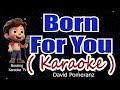 Born for You ( KARAOKE Version ) - David Pomeranz