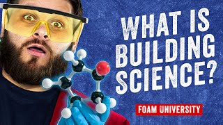 What is Building Science? (Definition/Fundamentals/Importance) | Foam University