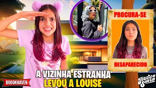 A VIZINHA ESTRANHA DESAPARECEU COM A LOUISE! Deu ruim* (Jessica Sousa games)