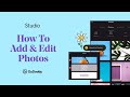 How to Add & Edit Photos | GoDaddy Studio