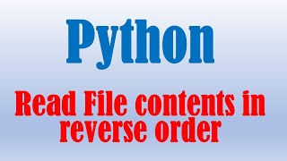 Python- Reading File Contents in Reverse Order