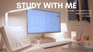 2-HOUR STUDY WITH ME Pomodoro 25/5 at Night | Fire Crackling Sound 🔥 [Real Time]