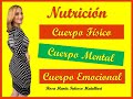 NUTRICIÓN DEL CUERPO FISICO, MENTAL Y EMOCIONAL/ALIANZA ENTRE NUTRICIÓN Y CONCIENCIA