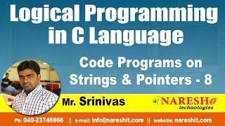Code Programs on Strings & Pointers - 8 | Logical Programming in C | Naresh IT