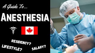 Anesthesiology in Canada 🇨🇦 Residency, Salary, and What You Need To Know
