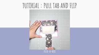 Pull Tab and Flip Card Tutorial