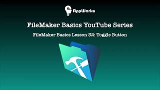 FileMaker Basics Lesson 32 - Toggle Button