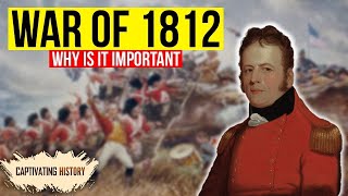 War of 1812: History, Causes & Effects