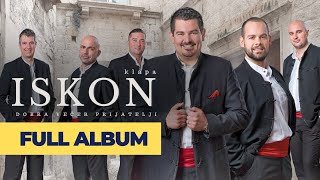 Dobra večer, prijatelji | Klapa Iskon | full album